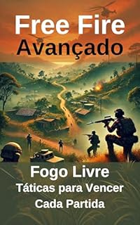 Livro Free Fire Avançado: Táticas para Vencer Cada Partida