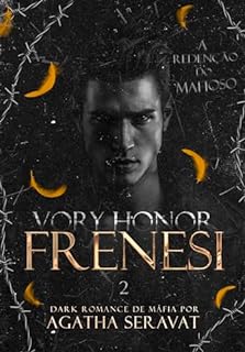 Frenesi: A redenção do mafioso: Um new adult de máfia (Duologia Vory Honor Livro 2)