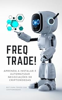 Livro Freqtrade:: bot de negociação de bitcoin gratuito e de código aberto escrito em Python