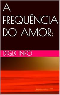 Livro A FREQUÊNCIA DO AMOR