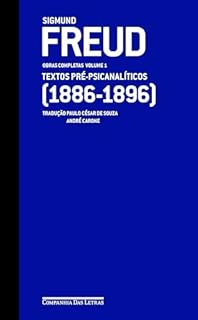 Livro Freud (1886-1896) — Obras completas volume 1: Textos pré-psicanalíticos (Obras Completas de Freud)