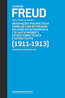 Livro Freud (1911-1913) "O caso Schreiber" e outros textos - Obras completas volume 10