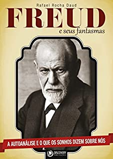 Livro Freud e Seus Fantasmas - A Autoanálise e o Que os Sonhos Dizem Sobre Nós (Discovery Publicações)