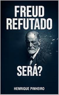 Freud Refutado, Será?