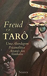 Livro FREUD E O TARÔ: Uma Abordagem Psicanalítica Através do Tarô