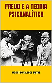 Livro Freud e a teoria psicanalítica
