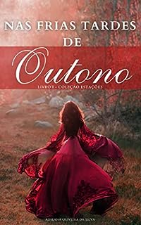 Livro Nas frias tardes de Outono (As Quatro Estações do Amor Livro 1)