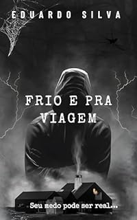 Livro Frio e Pra Viagem: Seu medo pode ser real