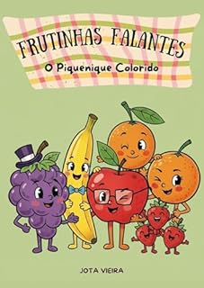 Frutinhas Falantes – O Piquenique Colorido (Histórias para Crescer)