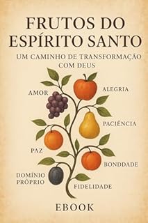 Frutos do Espirito Santo : um caminho de transformação com Deus