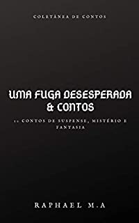 Livro Uma fuga desesperada & contos