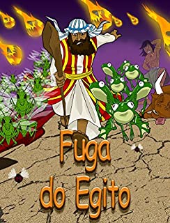 Livro Fuga do Egito | A primeira Páscoa: Histórias Bíblicas para Pais & Filhos (Verdade vs. Tradição Livro 11)