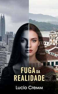 Livro Fuga da Realidade: Uma história sobre burnout, identidade e reconstrução (Narrativas (Im)prováveis Livro 4)