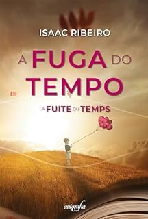 Livro A fuga do tempo – La fuite du temps