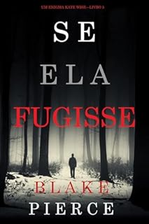 Livro Se Ela Fugisse (Um Enigma Kate Wise—Livro 5)