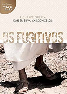Livro Os Fugitivos (Mensagens Livro 255)