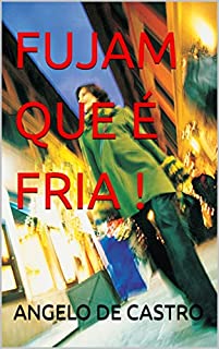 Livro FUJAM QUE É FRIA !
