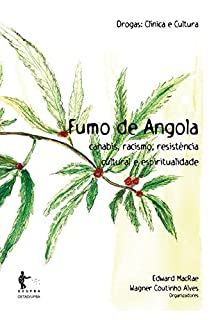 Livro Fumo de Angola: canabis, racismo, resistência cultural e espiritualidade