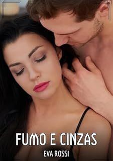 Livro Fumo e Cinzas: Contos de Sexo Explícito para Adultos