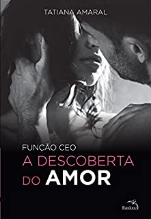 Livro Função CEO - A Descoberta do Amor - Série Função CEO - Volume 2