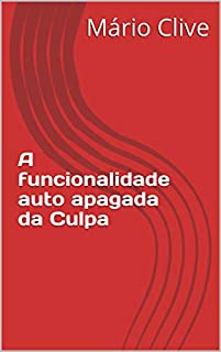Livro A funcionalidade auto apagada da Culpa