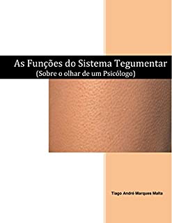 Livro As Funções do Sistema Tegumentar: (Sobre o olhar de um Psicólogo)