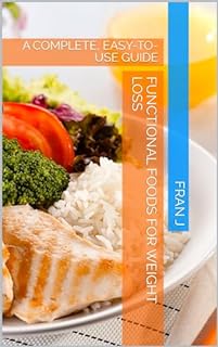 Livro FUNCTIONAL FOODS FOR WEIGHT LOSS: A COMPLETE, EASY-TO-USE GUIDE