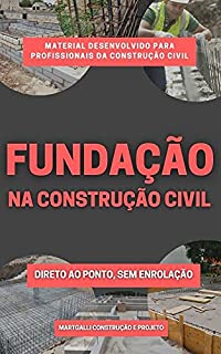 Livro Fundação na Construção Civil: Esse material tem ajudado milhares de profissionais da construção civil.