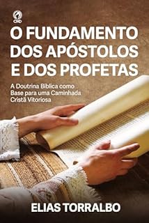 Livro O Fundamento dos Apóstolos e dos Profetas (Livro de Apoio Jovens): A doutrina bíblica como base para caminhada cristã vitoriosa