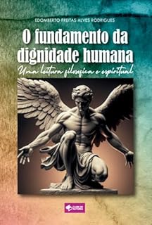 Livro O Fundamento Da Dignidade Humana