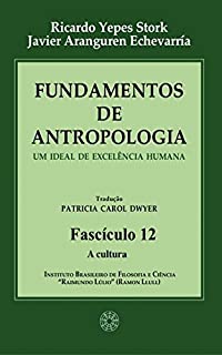 Livro Fundamentos de Antropologia - Fasciculo 12 - A cultura -Um ideal de excelência humana