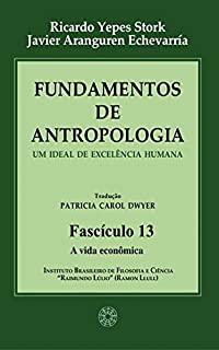 Livro Fundamentos de Antropologia - Fasciculo 13 - A vida econômica - Um ideal de excelência humana