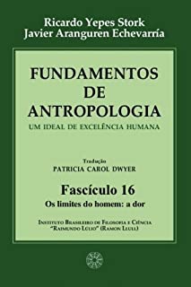 Livro Fundamentos de Antropologia - Fasciculo 16 - Os limites do homem: a dor (ebook)