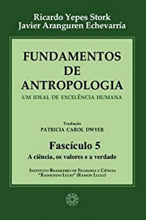Livro Fundamentos de Antropologia - Fasciculo 5 - A ciencia, os valores e a verdade (ebook)