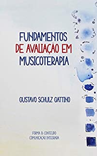 Fundamentos de avaliação em musicoterapia