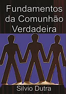 Livro Fundamentos Da Comunhão Verdadeira