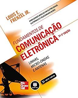 Fundamentos de Comunicação Eletrônica: Linhas, Micro-ondas e Antenas (Tekne Livro 2)