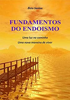 Livro FUNDAMENTOS DO ENDOÍSMO: Uma nova maneira de viver