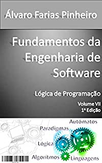 Livro Fundamentos da Engenharia de Software: Introdução a Lógica de Programação