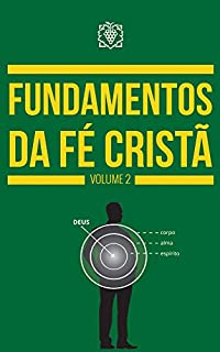 Fundamentos da Fé Cristã Volume 2