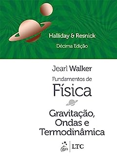 Livro Fundamentos de Fìsica - Vol. 2 - Gravitação, Ondas e Termodinâmica