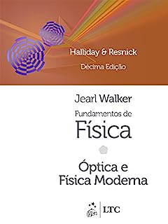 Fundamentos de Física - Vol. 4 - Óptica e Física Moderna