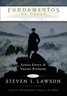 Livro Fundamentos da graça (Longa linha de vultos piedoso Livro 1)
