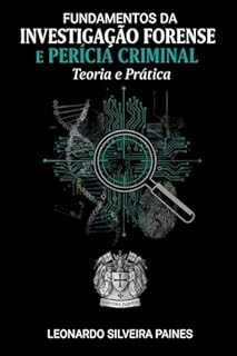 Livro Fundamentos da Investigação Forense e Perícia Criminal : Teoria e prática
