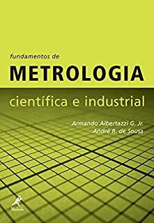 Fundamentos de Metrologia Científica e Industrial