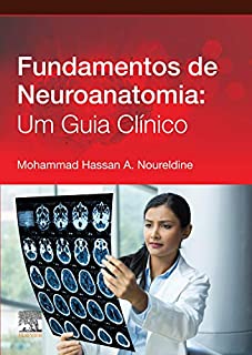 Fundamentos de neuroanatomia: Um guia clínico