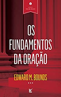 Livro Os Fundamentos da Oração (Vida de Oração Livro 1)