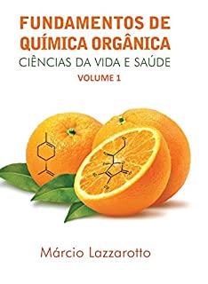 Livro Fundamentos de Química Orgânica (Estrutura e Propriedades Livro 1)