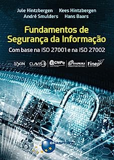 Fundamentos de Segurança da Informação: com base na ISO 27001 e na ISO 27002