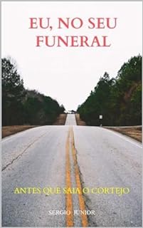 Livro Eu, no seu funeral: Antes que saia o cortejo